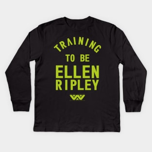 Training to be Ellen Ripley Kids Long Sleeve T-Shirt